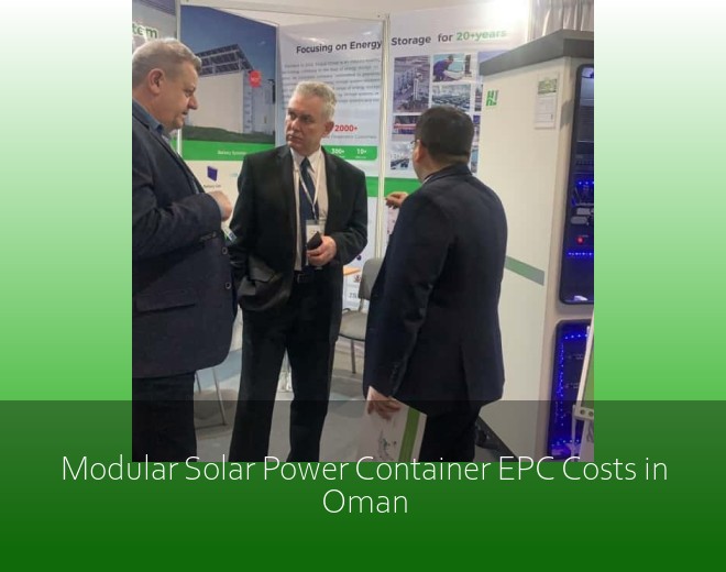 Modular Solar Power Container EPC Costs in Oman